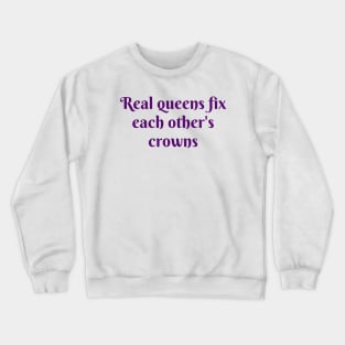 Real Queens Crewneck Sweatshirt